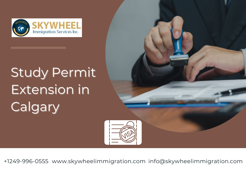 Study Permit Extension In Calgary